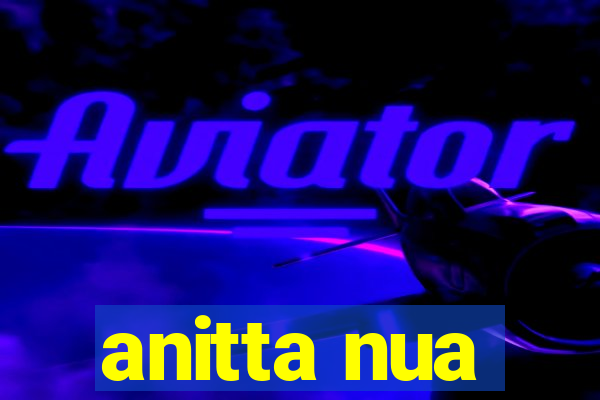 anitta nua